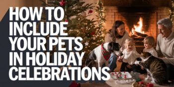 A family with their dog and cat. Text overlay says "How to Include Your Pets in Holiday Celebrations,"